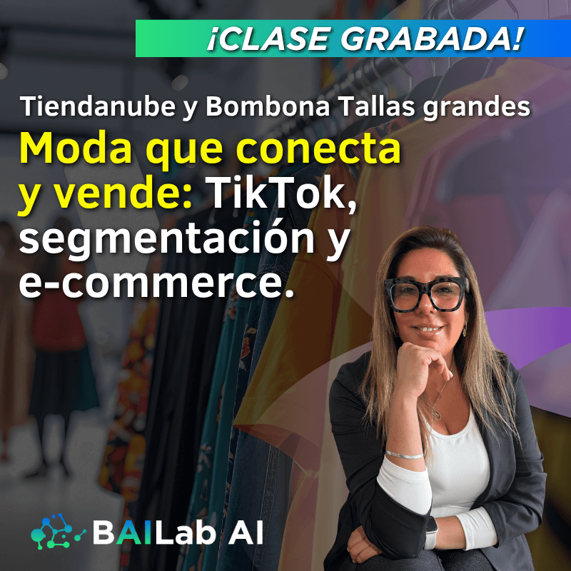 Clase Intensiva | Clase Grabada | Moda que Conecta y Vende: TikTok, Segmentación y E-commerce