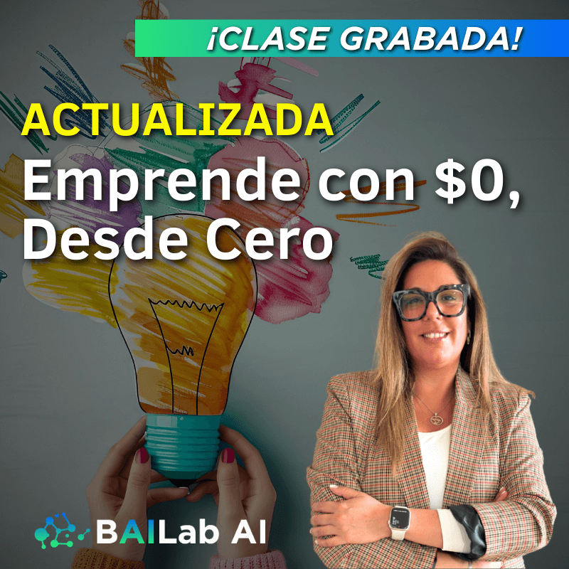 Masterclass Grabada | Emprende con $0, Desde cero + IA