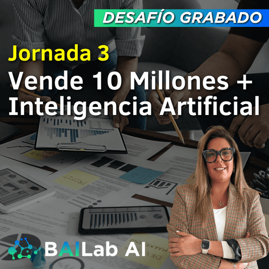 Desafío grabado | Vende 10 Millones + IA - Jornada 3